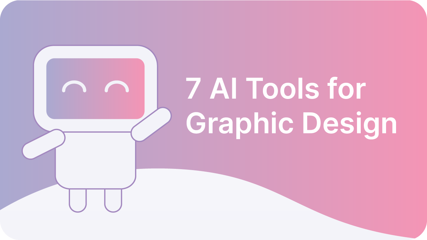 7 Graphic Design AI Tools & What They Can Do